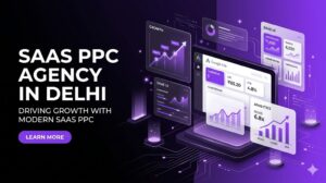 SaaS PPC agency in Delhi